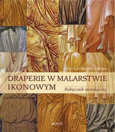 Draperie w malarstwie ikonowym - Irina Gorbunova-Lomax, Joanna Piasko