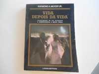 Vida Depois da Vida por Raymond A. Moody Jr.