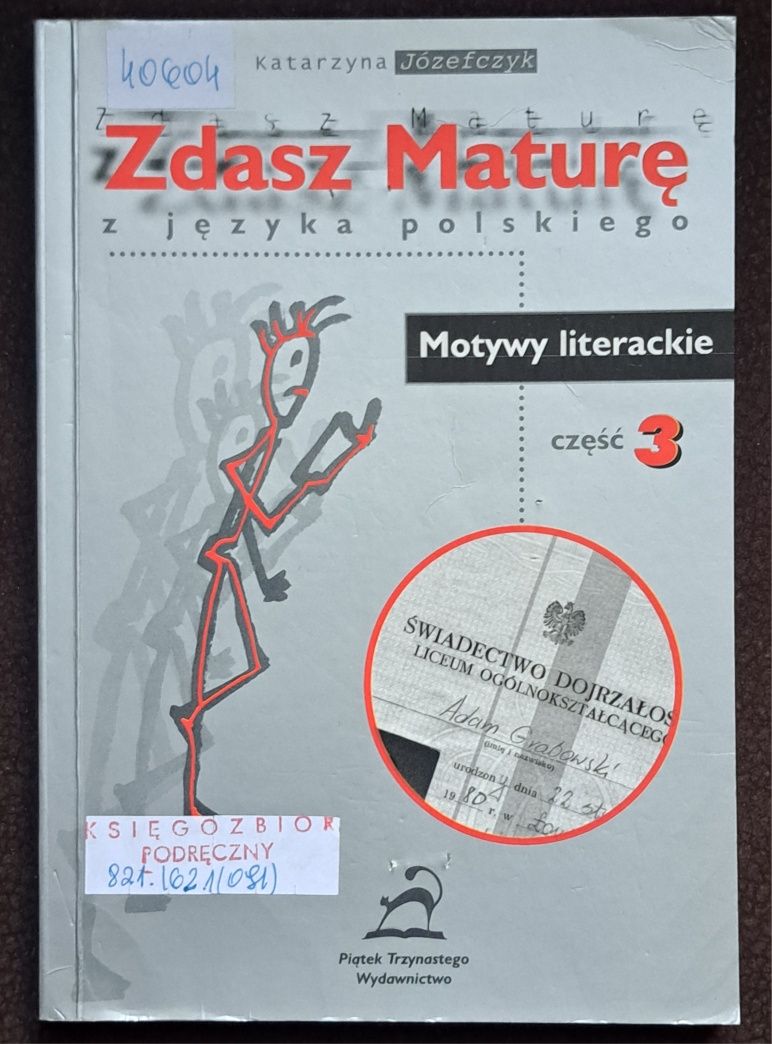 Zdasz maturę z językapolskiego. Motywy literackie cz. 3. K. Józefczyk.