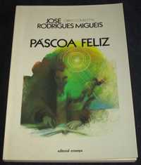 Livro Páscoa Feliz José Rodrigues Miguéis