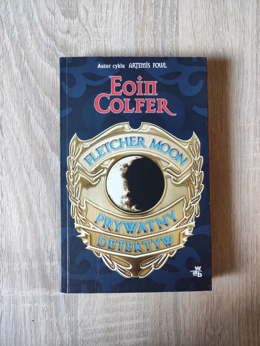 Książka młodzieżowa/ Fletcher moon prywatny detektyw Colfer