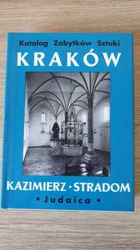 Katalog Zabytków Sztuki. Miasto Kraków. Kazimierz i Stradom. Tom VI