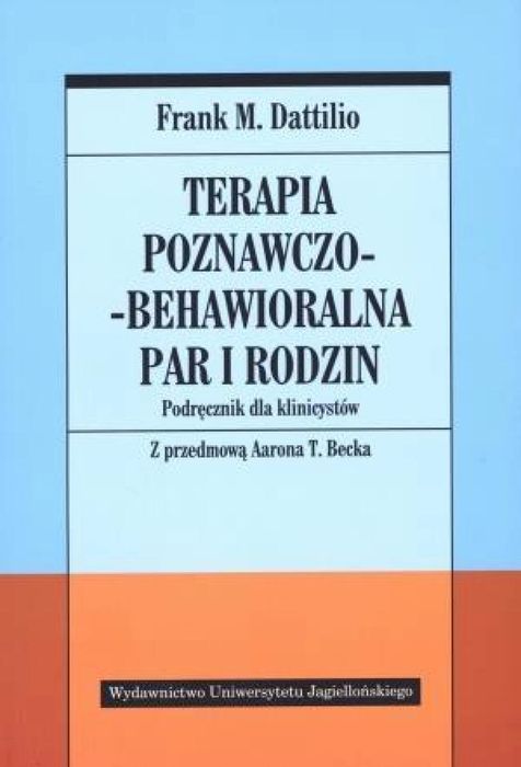 Terapia poznawczo-behawioralna par i rodzin Wydawnictwo Uniwersytetu