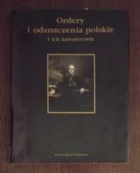 Ordery i odznaczenia polskie i ich kawalerowie