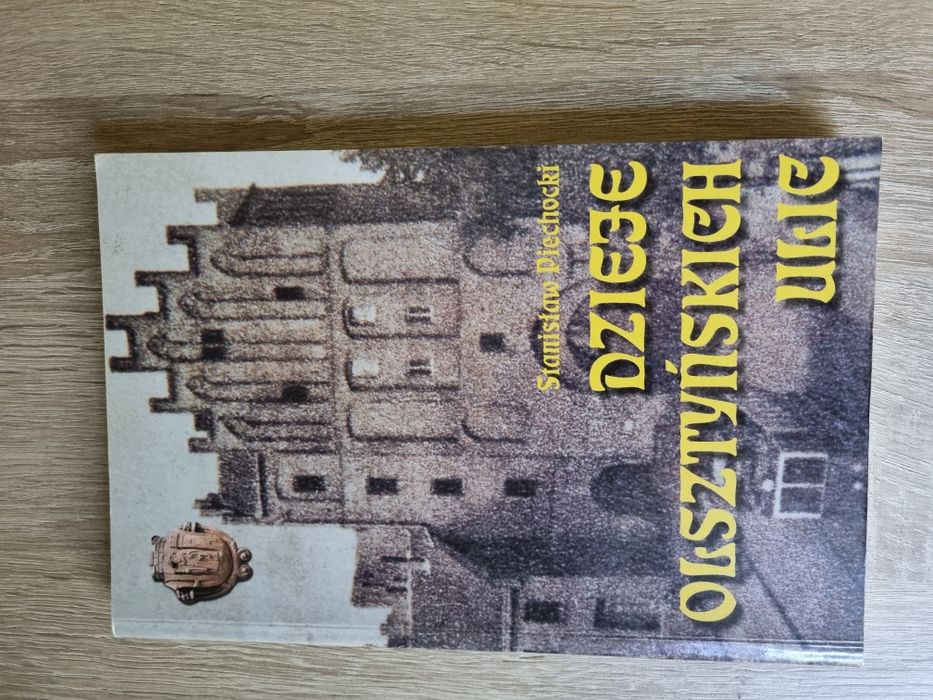 Dzieje Olsztyńskich Ulic S. Piechocki