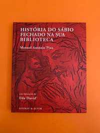História Do Sábio Fechado Na Sua Biblioteca - Manuel António Pina