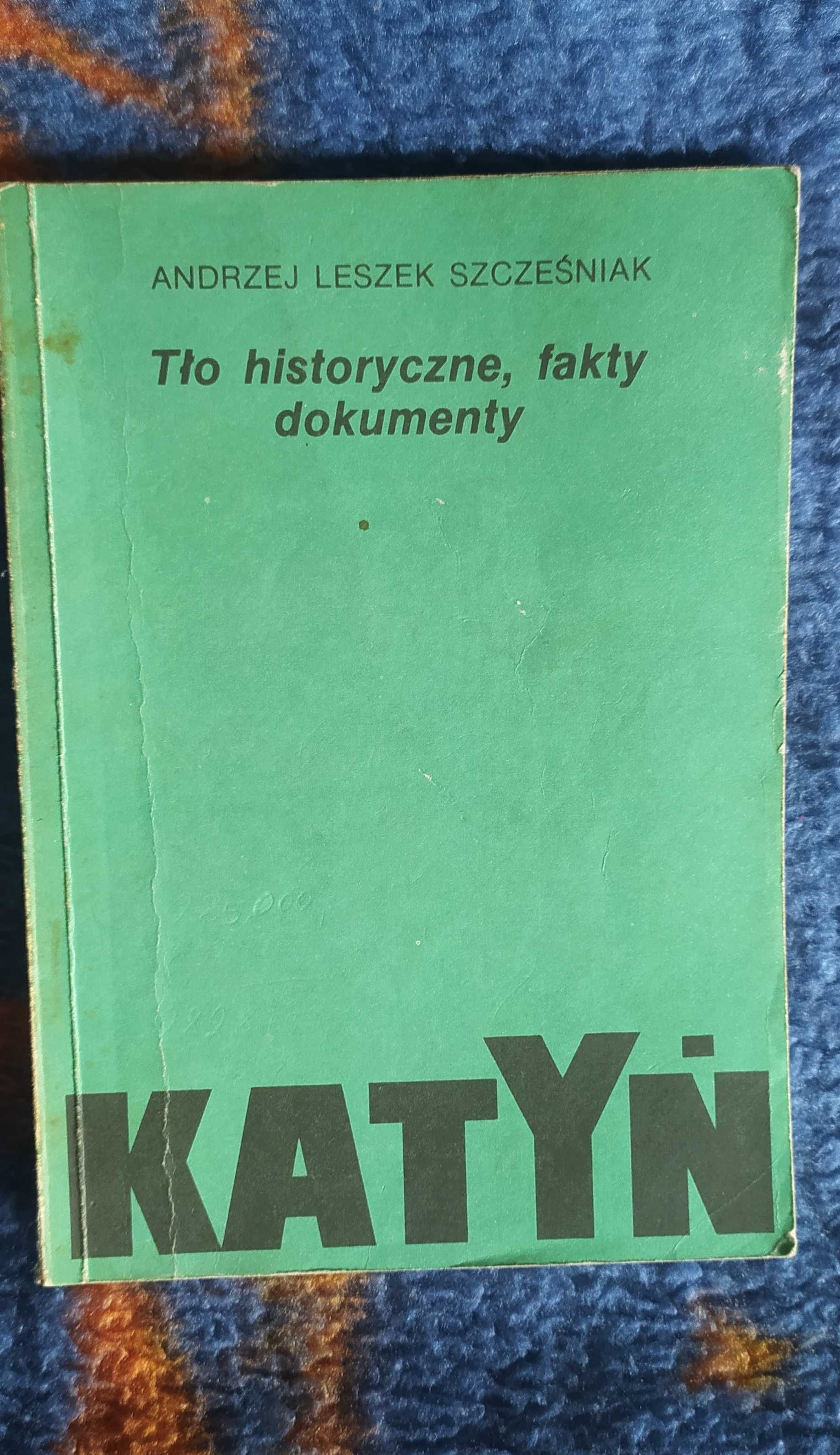 Katyń tło historyczne, fakty, dokumenty