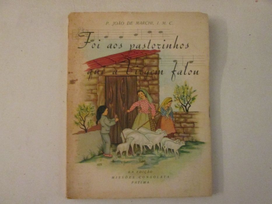 Foi aos pastorinhos que a Virgem falou- P. João de Marchi