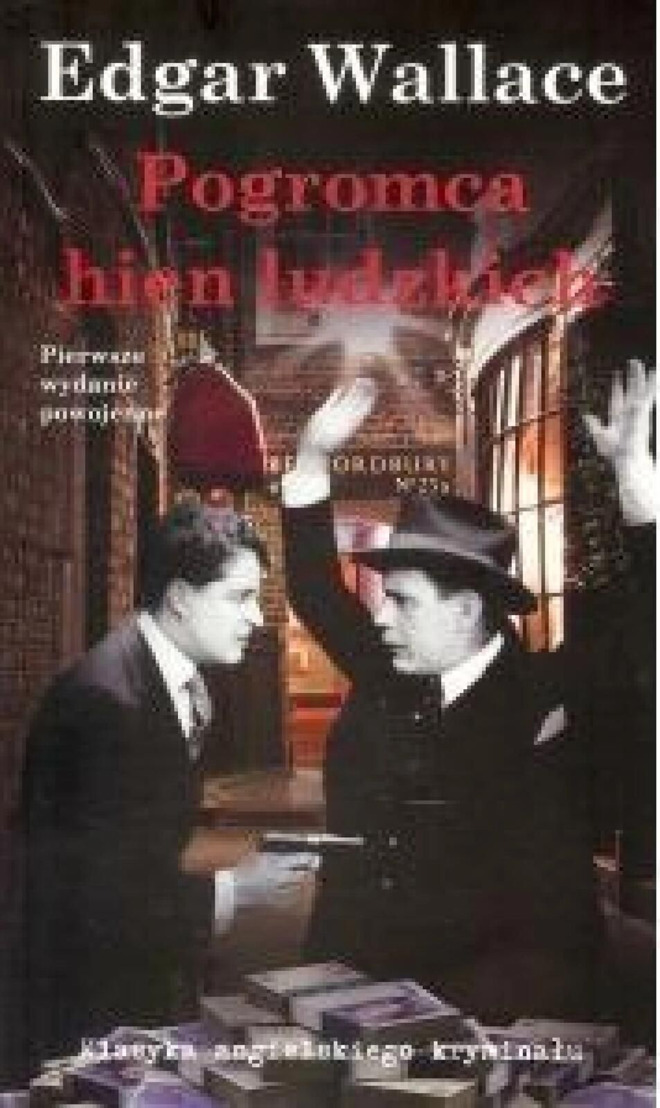 Pogromca hien ludzkich Wydawnictwo Cm Edgar Wallace Rok wydania: 2014,