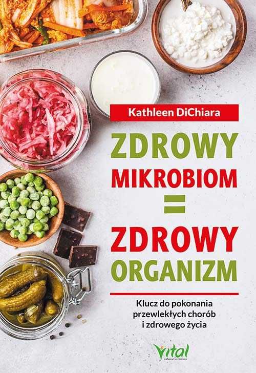 $ Zdrowy mikrobiom = zdrowy organizm. Klucz do pokonania przewlekłych