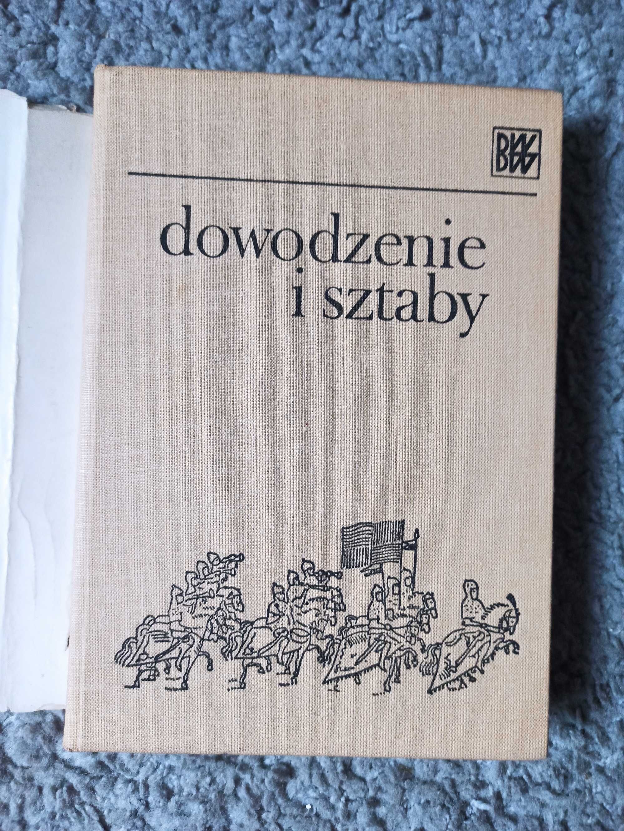 Dowodzenie i sztaby t 1 - Jan Orzechowski