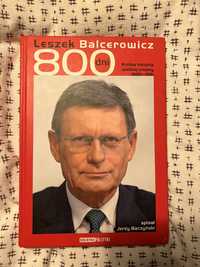 Leszek Balcerowicz: 800 dni - spisał Jerzy Baczyński