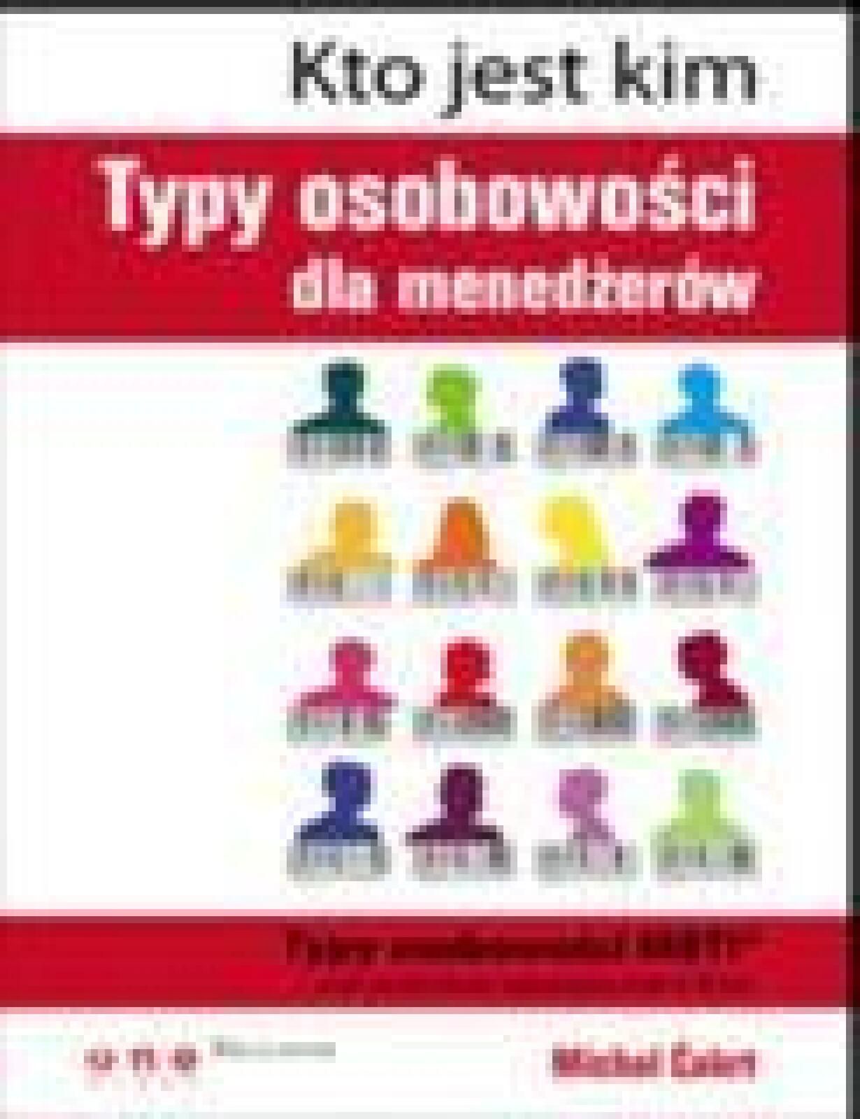 Kto jest kim? Typy osobowości dla menażera Helion Michal Ćakrt Rok