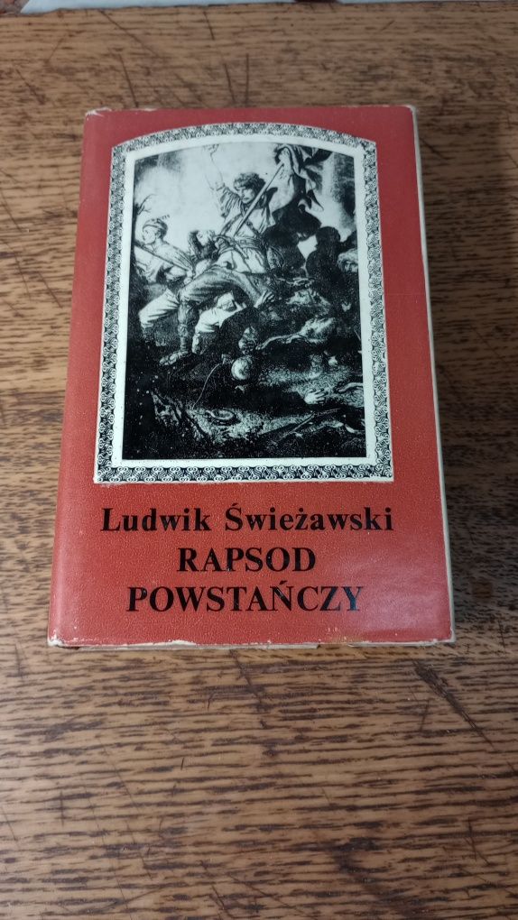 Rapsod powstańczy. Ludwik Świeżawski