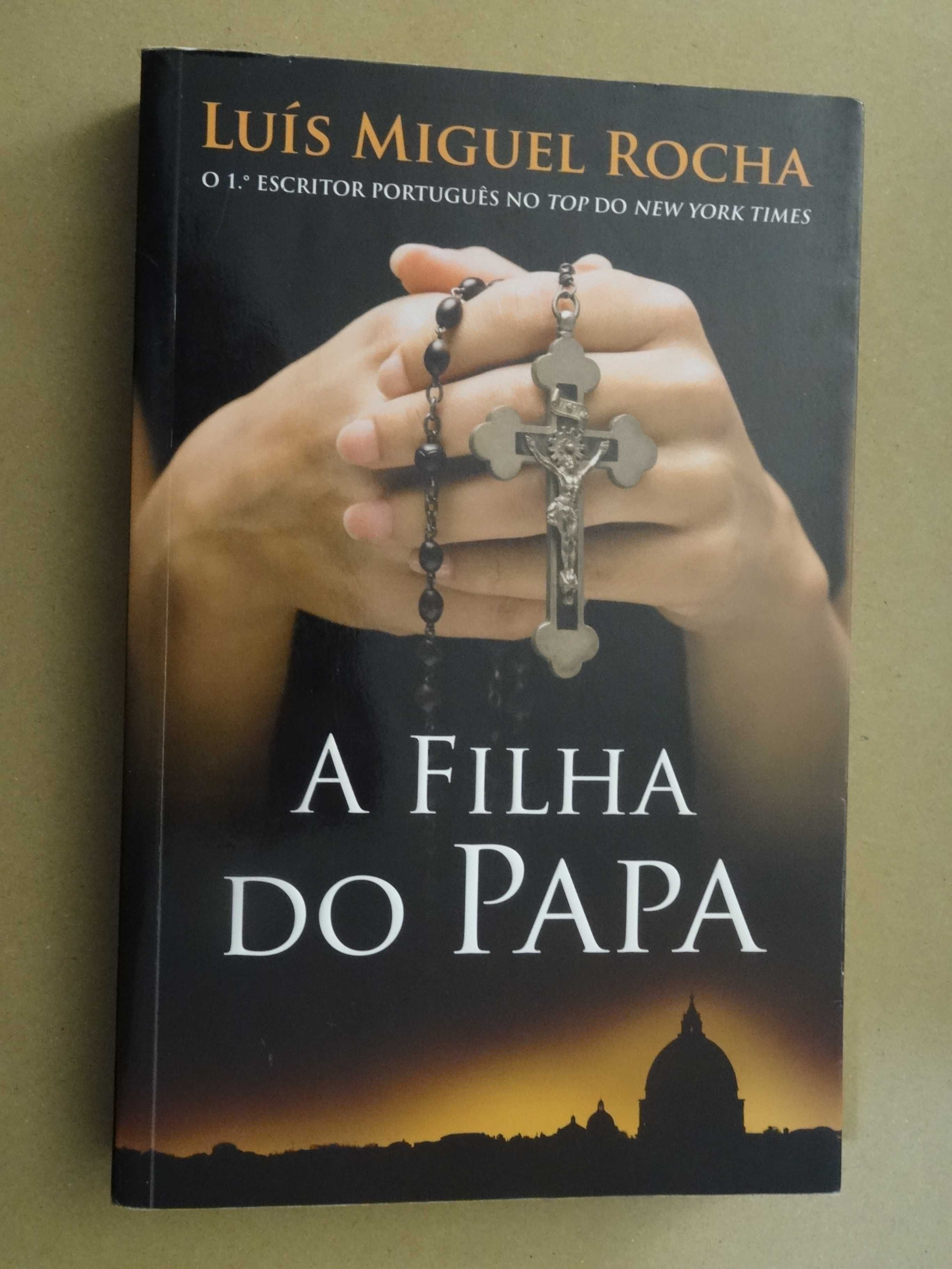 A Filha do Papa de Luís Miguel Rocha - 1ª Edição