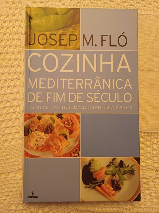 Josep M. Flo - Cozinha Mediterrânica de Fim de Século
