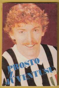 Prosto z Juventusu - Zbigniew Boniek , Andrzej Person - 1986