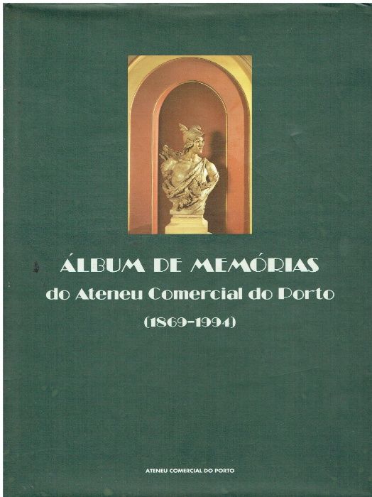 7331 Álbum de Memórias do Ateneu Comercial do Porto (1869/1994)