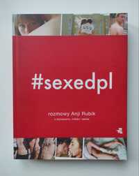 #SEXEDPL rozmowy Anji Rubik o dojrzewaniu, miłości i seksie NOWA