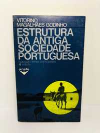 Estrutura da Antiga Sociedade Portuguesa - Vitorino Magalhães Godinho