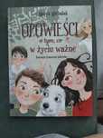 Opowieści o tym co w życiu ważne