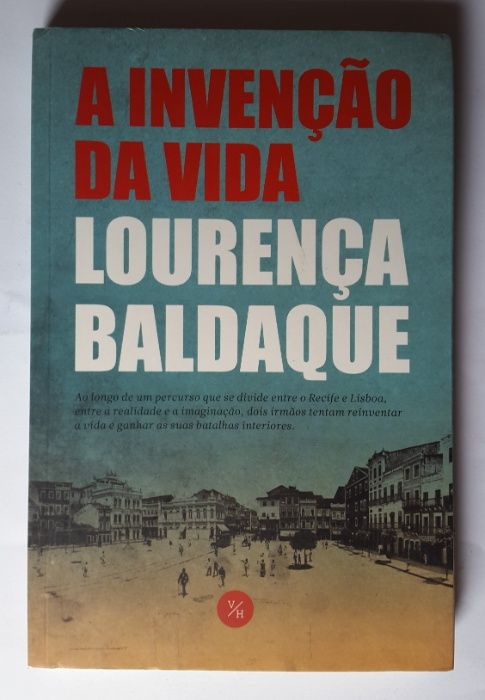 A Invenção da Vida-Lourença Baldaque