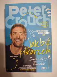 Peter Crouch - Jak być piłkarzem