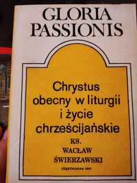 Wacław Świerzawski -Chrystus Obecny w Liturgii i życie chrześcijańskie
