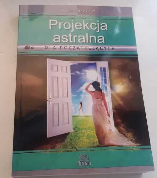 Projekcja astralna dla początkujących Edain McCoy