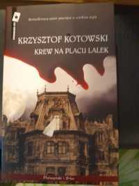 Krzysztof Kotowski "Krew na placu lalek