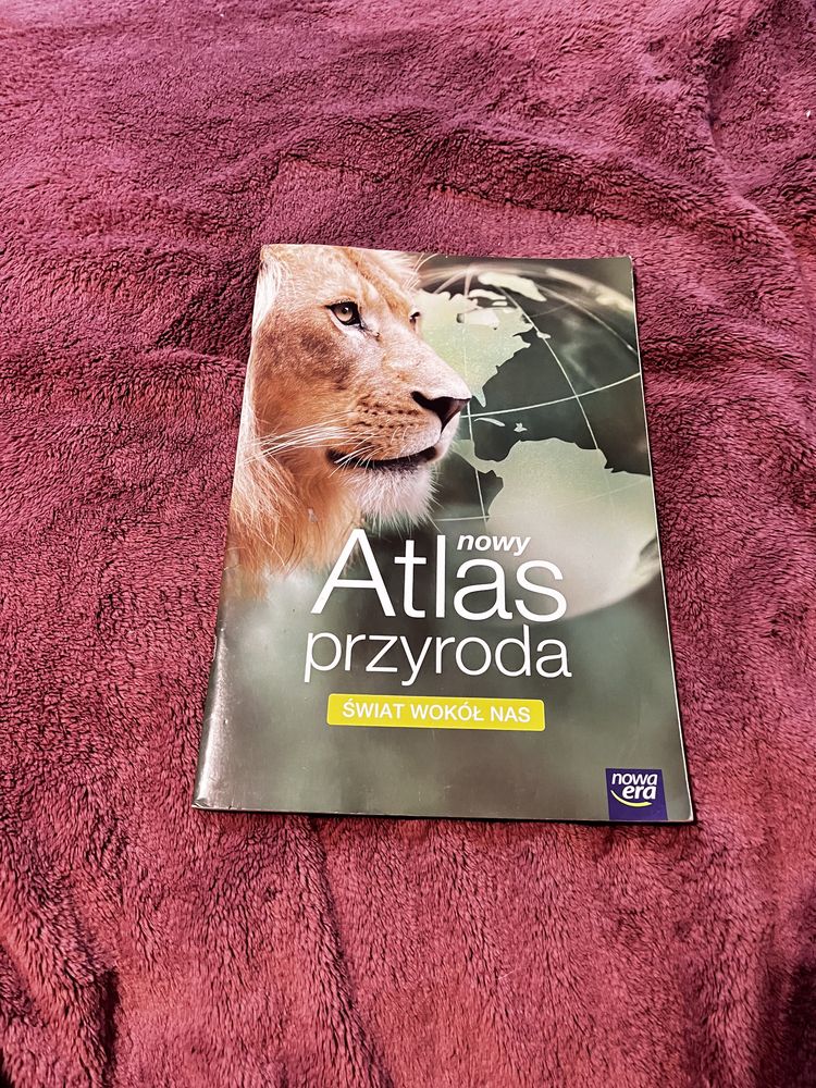 Atlas przyroda Świat wokół nas Nowa Era