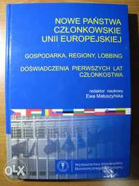 Nowe państwa członkowskie Unii Europejskiej. Gospodarka, regiony, lobb