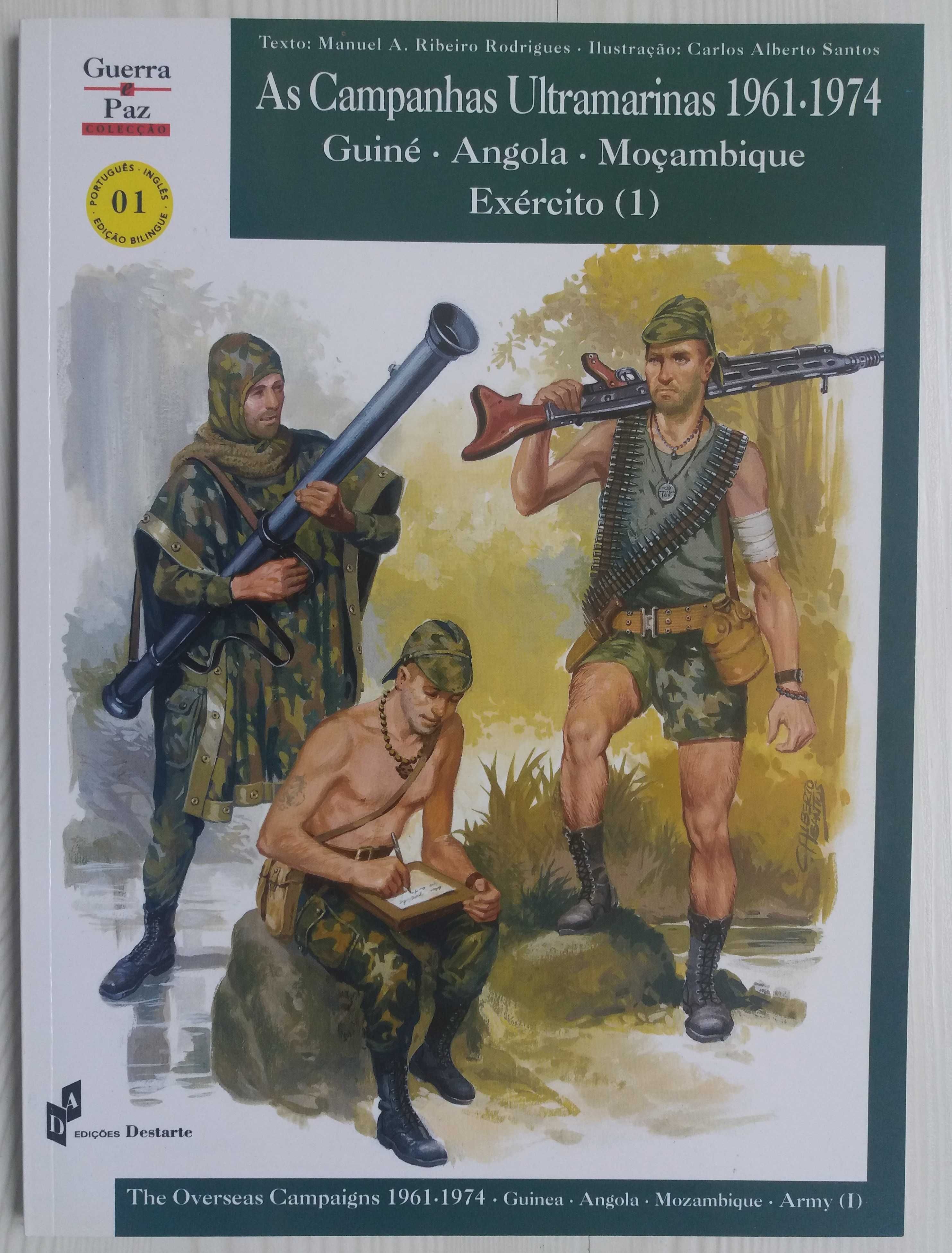 As Campanhas Ultramarinas 1961-74 Guiné Angola Moçambique. NOVO!