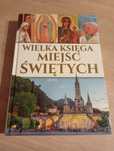 Książka religijna wielka Ksiega miejsc świętych sanktuaria i inne