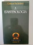 Gaston Bachelard - A Epistemologia