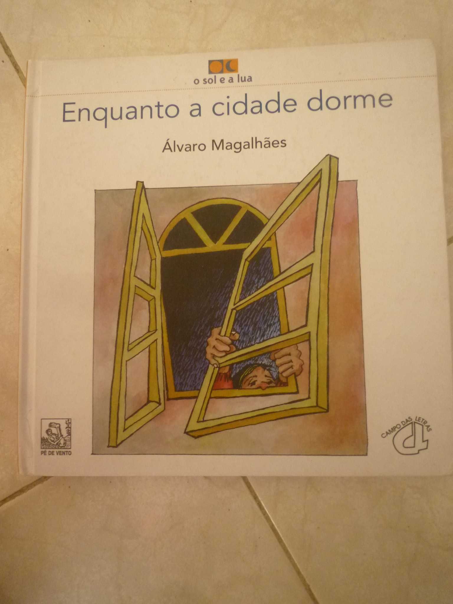 Enquanto a cidade dorme/Álvaro Magalhães; 1º Edição Capa Dura