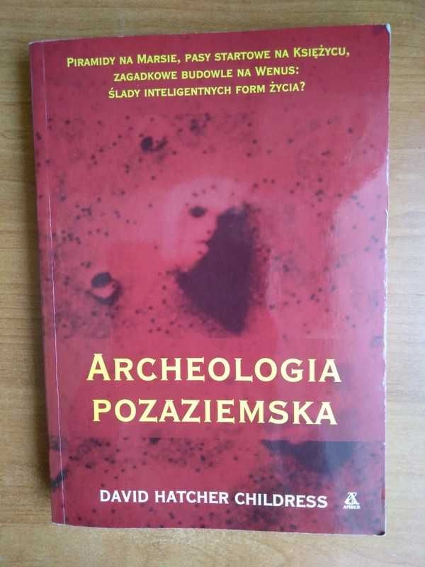 Archeologia pozaziemska - David Hatcher Childress - Amber