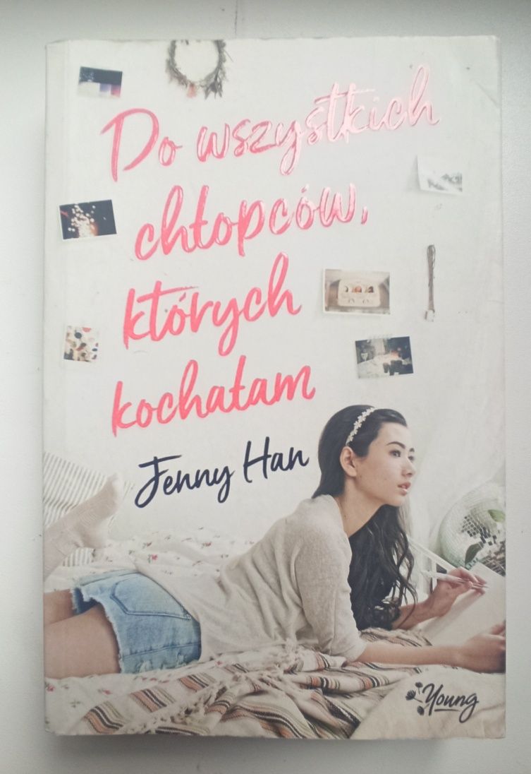 Trylogia "Do wszystkich chłopców których kochałam". Jenny Han