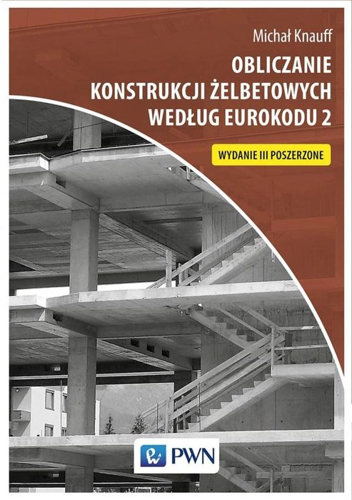 Obliczanie konstrukcji żelbetowych według Eurokodu Wydawnictwo