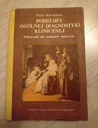 Podstawy ogólnej diagnostyki klinicznej . Feliks Bolechowski