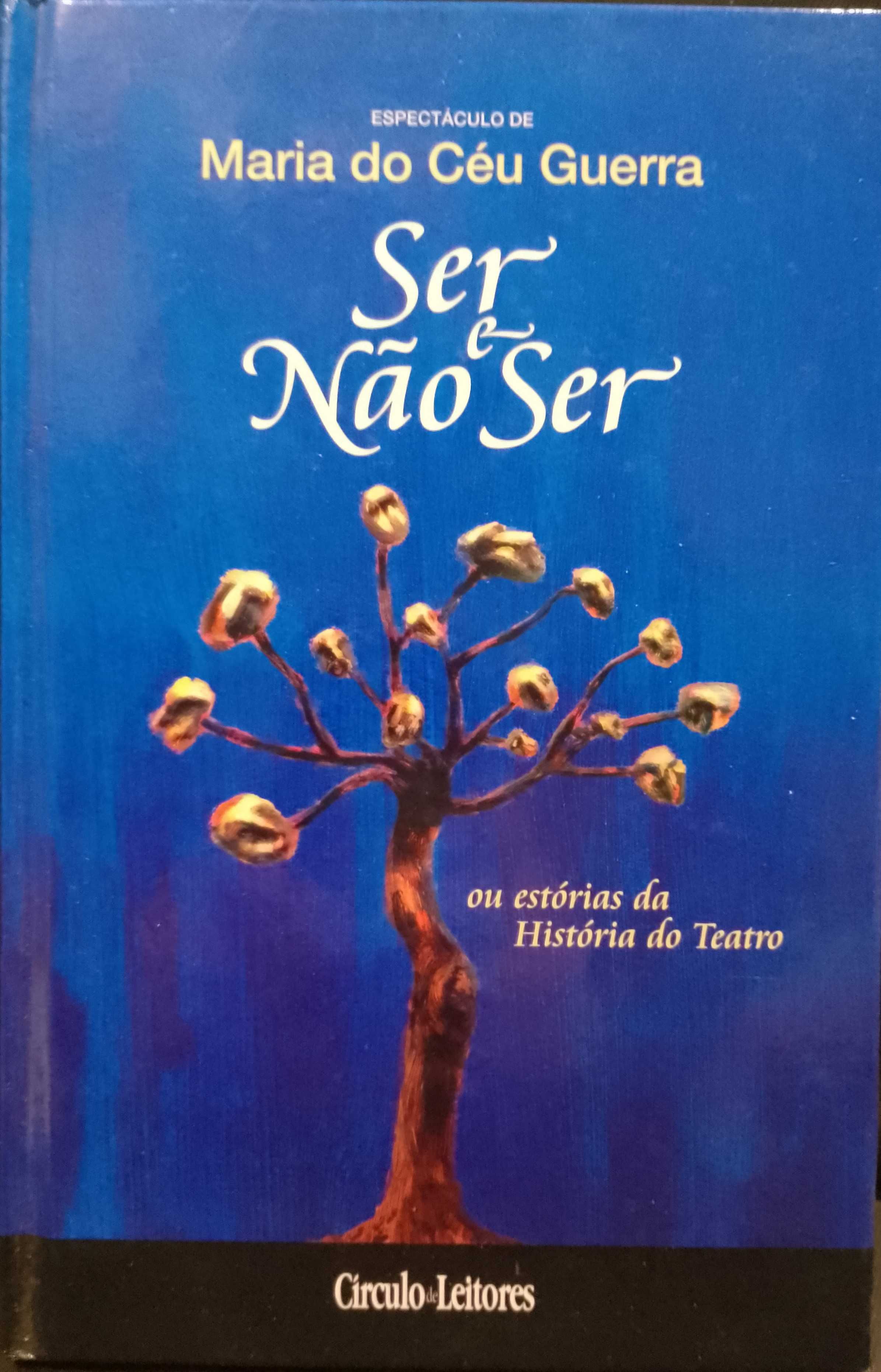 Ser e Não Ser - Espetáculo de Maria do Céu Guerra