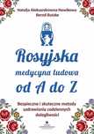 Rosyjska medycyna ludowa od A do Z
Autor: NATALJA ALEKSANDROWNA