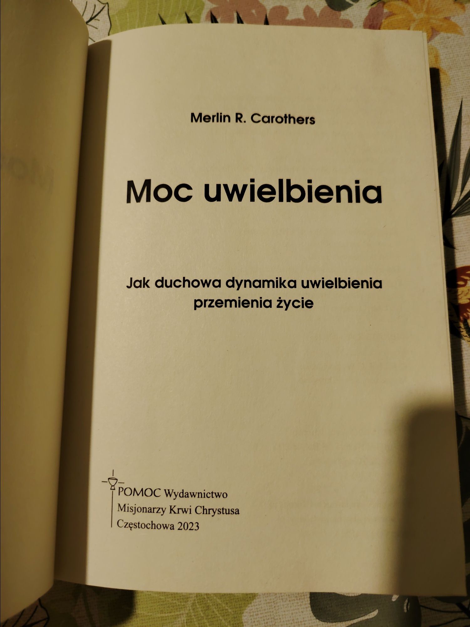 "Moc uwielbienia" Merlin R. Carothers