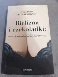 Książka Bielizna i czekoladki Dezydery Kowalkowski