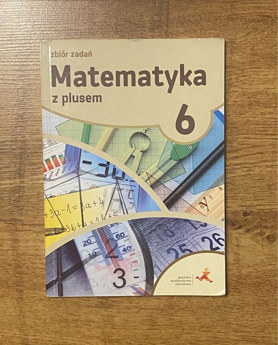 Zbiór zadań ,, Matematyka z plusem” kl.6