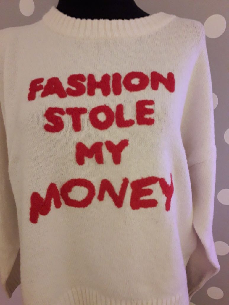 Sweter Sinsay L z napisem Fashion stole my money