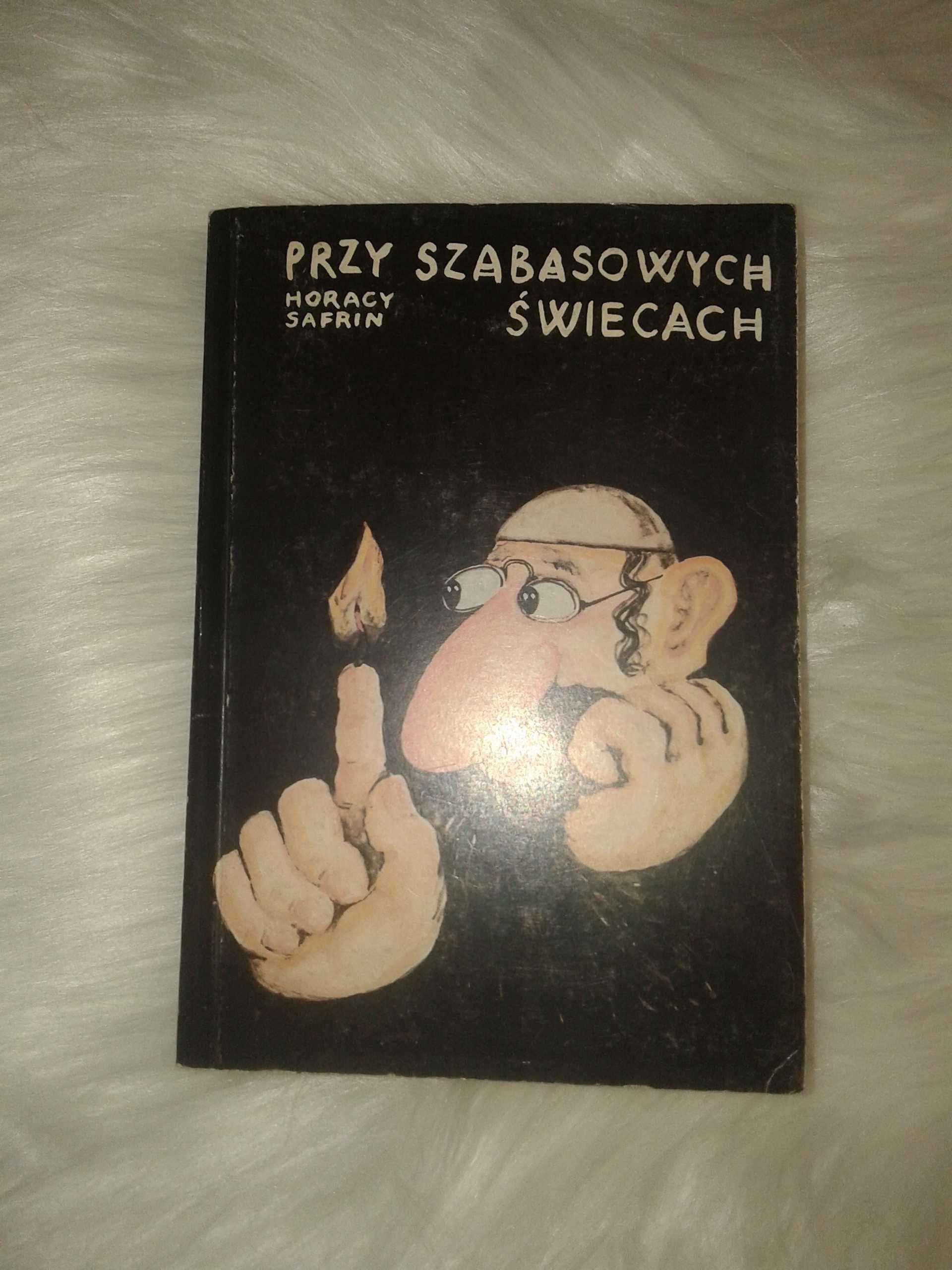 Przy szabasowych świecach - Horacy Safrin