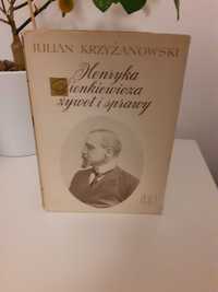 Julian Krzyżanowski "Henryka Sienkiewicza Żywot i sprawy"
