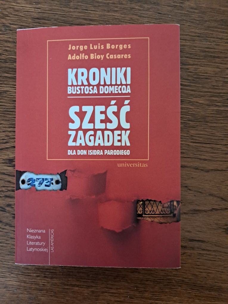 Borges Casares. Kronika Bustosa Domecqa.   Sześć zagadek  dla Don  Isi