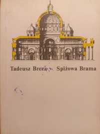 "Spiżowa brama", Tadeusz Breza